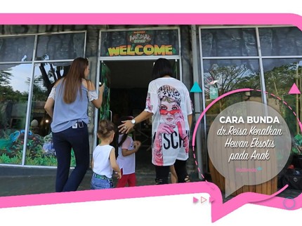 Cara Bunda dr.Reisa Kenalkan Hewan Eksotis pada Anak