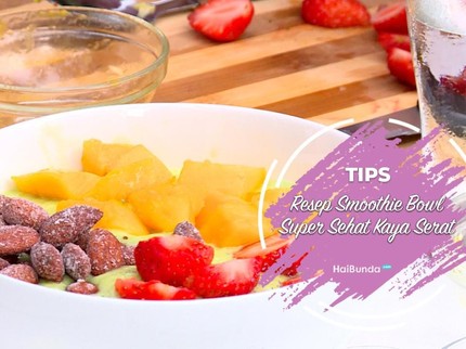 Resep Smoothie Bowl Super Sehat Kaya Serat