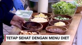 VIDEO: Tetap Sehat dengan Menu Diet