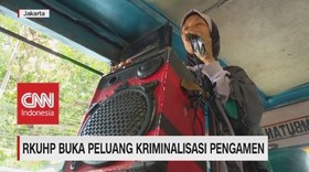 VIDEO: RKUHP Buka Peluang Kriminalisasi Pengamen & Pemulung