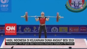 VIDEO: Hasil Indonesia di Kejuaraan Dunia Angkat Besi 2019