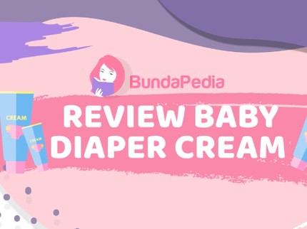 Review 4 Diaper Cream, Mana yang Paling Oke untuk Si Kecil?
