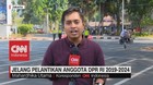 VIDEO: Situasi Jelang Pelantikan Anggota DPR RI 2019-2024