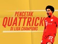 INFOGRAFIS: Daftar Pencetak Quattrick di Liga Champions