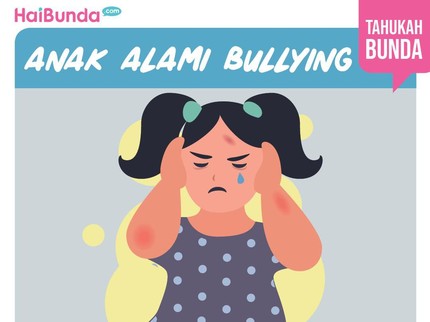 Anak Dibully, Kenali Ciri dan Penanganannya Bunda