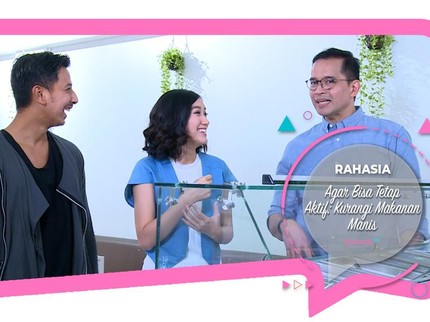 Rahasia Agar Bisa Tetap Aktif; Kurangi Makanan Manis