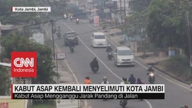 VIDEO: Kabut Asap Kembali Menyelimuti Kota Jambi