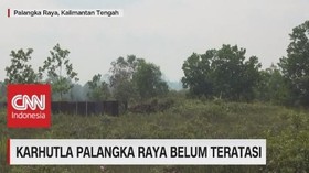 VIDEO: Karhutla Palangaka Raya Belum Teratasi