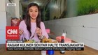 VIDEO: Ragam Kuliner Sekitar Halte Transjakarta