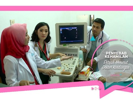 Penyebab Kehamilan Ektopik Menurut Dokter Kandungan