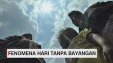 VIDEO: Penasaran, Warga Buktikan Fenomena Hari Tanpa Bayangan