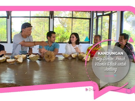 Kandungan Gizi Durian, Penuh Vitamin & Baik untuk Jantung