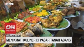 VIDEO: Menikmati Kuliner di Pasar Tanah Abang