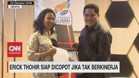 VIDEO: Erick Thohir Siap Dicopot Jika Tak Berkinerja