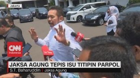 VIDEO: Jaksa Agung Tepis Isu Titipan Parpol