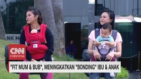VIDEO: Fit Mum & Bub, Meningkatkan Bonding Ibu & Anak