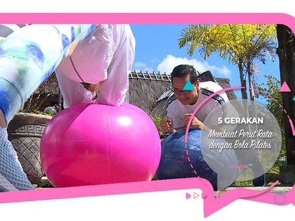 5 Gerakan Membuat Perut Rata dengan Bola Pilates