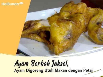 Ayam Berkah Jaksel, Ayam Digoreng Utuh Makan dengan Petai