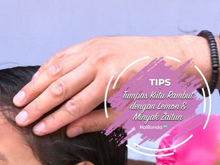Tips Tumpas Kutu Rambut dengan Lemon & Minyak Zaitun