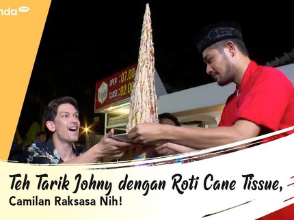 Teh Tarik Johny dengan Roti Cane Tissue, Camilan Raksasa Nih!