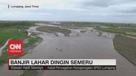VIDEO: Banjir Lahar Dingin Landa Semeru