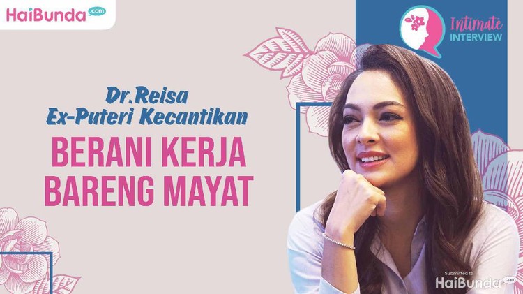 Dokter cantik Reisa Broto Asmoro berbagi kisah saat harus berurusan dengan mayat, juga keguguran yang pernah dialaminya.