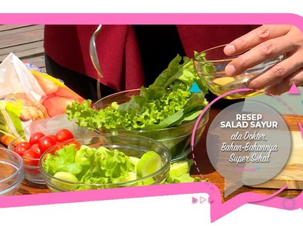 Resep Salad Sayur ala Dokter, Bahan-Bahannya Super Sehat