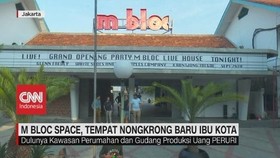 VIDEO: M Bloc Space, Tempat Nongkrong Baru Ibu Kota