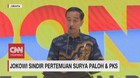 VIDEO: Jokowi Sindir Pertemuan Surya Paloh dan PKS