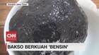 VIDEO: Bakso Berkuah 'Bensin'
