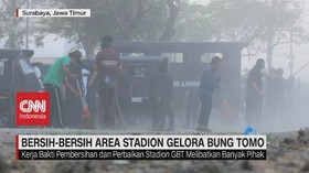 VIDEO: Bersih-bersih Area Stadion Gelora Bung Tomo
