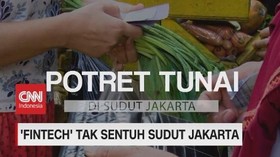 VIDEO: 'Fintech' Tak Sentuh Sudut Jakarta