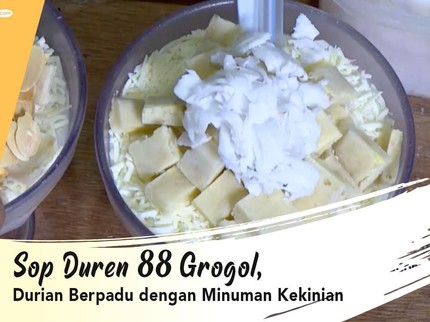 Sop Duren 88 Grogol, Durian Berpadu dengan Minuman Kekinian