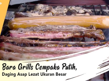Bara Grills Cempaka Putih, Daging Asap Lezat Ukuran Besar