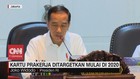 VIDEO: Kartu Prakerja Ditargetkan Mulai di 2020