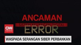 VIDEO: Waspada Serangan Siber Perbankan