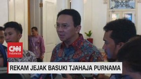 VIDEO: Rekam Jejak Basuki Tjahaja Purnama Alias Ahok