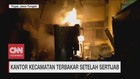 VIDEO: Kantor Kecamatan Terbakar Setelah Sertijab