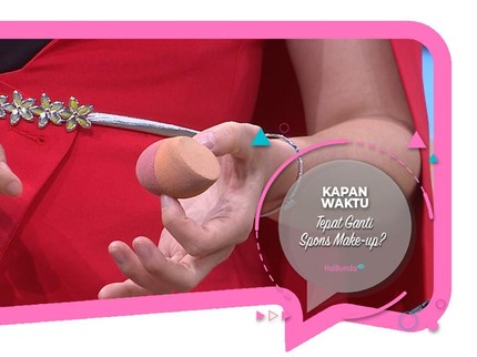 Kapan Waktu Tepat Ganti Spons Make-up?