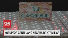 VIDEO: Koruptor Ganti Uang Negara Rp. 477 Miliar