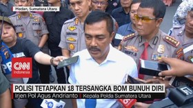 VIDEO: Polisi Tetapkan 18 Tersangka Bom Bunuh Diri Medan