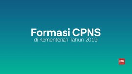 VIDEO: Formasi CPNS Tahun 2019 di Kementerian