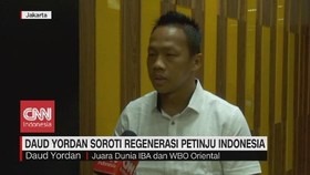 VIDEO: Daud Yordan Soroti Regenerasi Petinju Indonesia