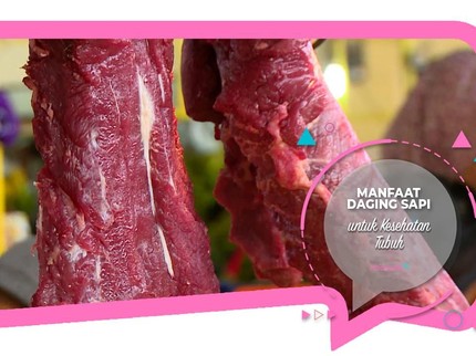 Manfaat Daging Sapi untuk Kesehatan Tubuh