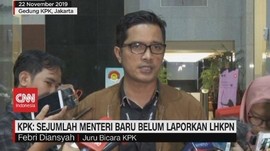 VIDEO - KPK: Sejumlah Menteri Baru Belum Laporkan LHKPN