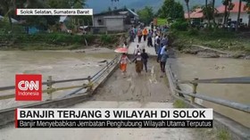 VIDEO: Banjir Terjang 3 Wilayah di Solok Sumbar