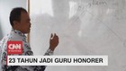 VIDEO: Kisah 23 Tahun Jadi Guru Honorer