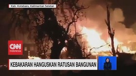 VIDEO: Kebakaran di Kotabaru Kalsel Hanguskan Ratusan Rumah