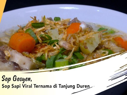 Sop Gosyen, Sop Sapi Viral Ternama di Tanjung Duren