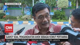 VIDEO: Djarot Soal Pengangkatan Ahok Sebagai Komut Pertamina